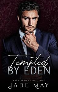 Tempted by Eden: An Enemies to Lovers Office Romance by Jade May