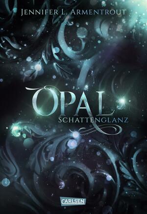 Opal - Schattenglanz by Jennifer L. Armentrout