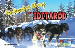 I'm Reading about the Iditarod by Carole Marsh