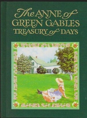 Anne of Green Gables Treasury of Days by Christina Wyss Eriksson, L.M. Montgomery, Carolyn Strom Collins