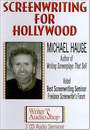 Screenwriting for Hollywood by Michael Hauge