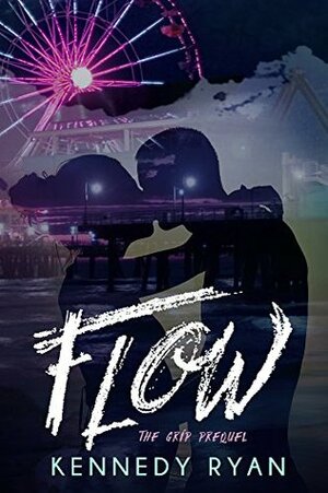 Flow by Kennedy Ryan