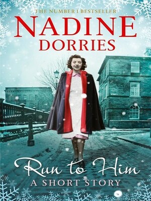 Run to Him by Nadine Dorries