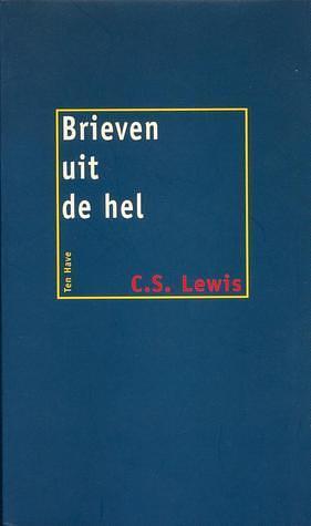 Brieven uit de hel & Schroefstrik heft het glas by C.S. Lewis, J.A. Schreuder