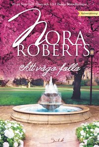 Att våga falla by Nora Roberts