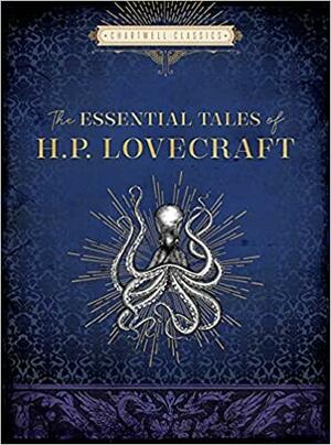 The Essential Tales of H. P. Lovecraft by H.P. Lovecraft
