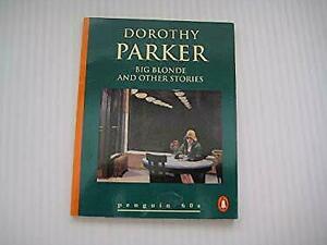 Big Blonde and Other Stories by Dorothy Parker