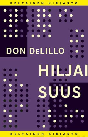 Hiljaisuus by Don DeLillo