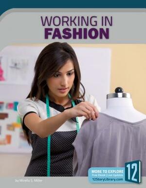 Working in Fashion by Mirella S. Miller