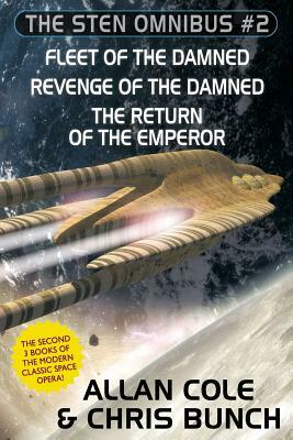 The Sten Omnibus #2: Fleet of the Damned, Revenge of the Damned, Return of the Emperor by Allan Cole, Chris Bunch