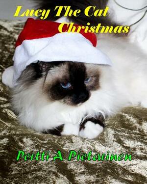 Lucy The Cat Christmas by Pertti a. Pietarinen