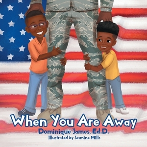When You Are Away by Dominique James