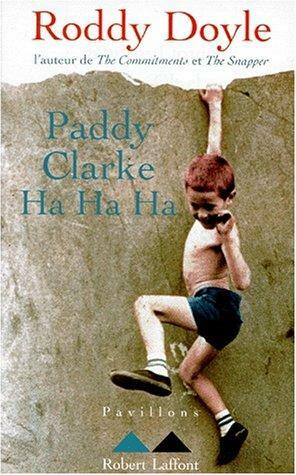 Paddy Clarke Ha Ha Ha by Roddy Doyle