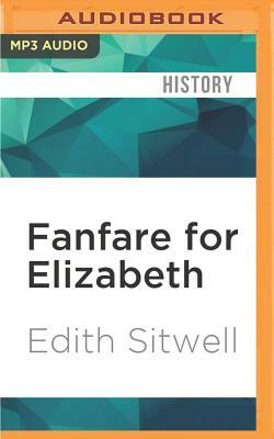 Fanfare for Elizabeth by Edith Sitwell