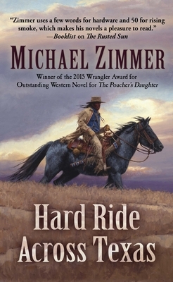 Hard Ride Across Texas by Michael Zimmer