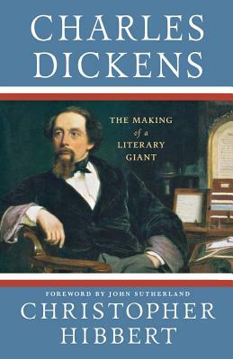 Charles Dickens by Christopher Hibbert