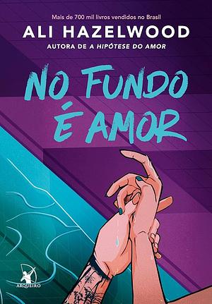 No fundo é amor by Ali Hazelwood