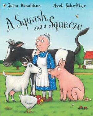 A Squash And A Squeeze Big Book by Julia Donaldson, Axel Scheffler