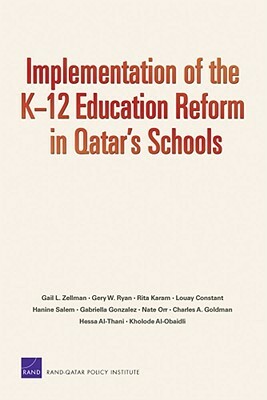 Implementation of the K12 Education Reform in Qatar's Schools by Gail L. Zellman