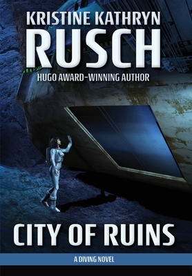 City of Ruins by Kristine Kathryn Rusch