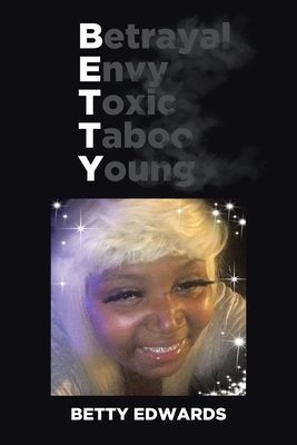 Betrayal Envy Toxic Taboo Young by Betty Edwards