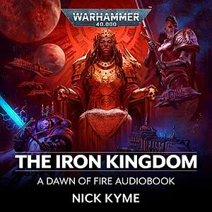 The Iron Kingdom by Nick Kyme