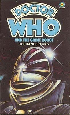Doctor Who and the Giant Robot by Terrance Dicks