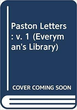 The Paston Letters, Volumes 1-2 by John Warrington