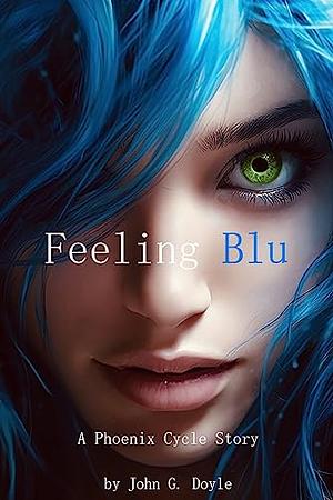 Feeling Blu by John G. Doyle