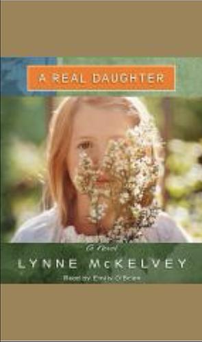 A Real Daughter  by Lynne McKelvey