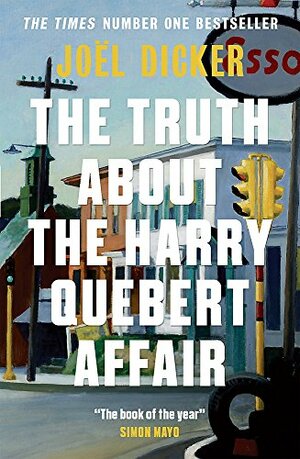 The Truth about the Harry Quebert Affair by Joël Dicker