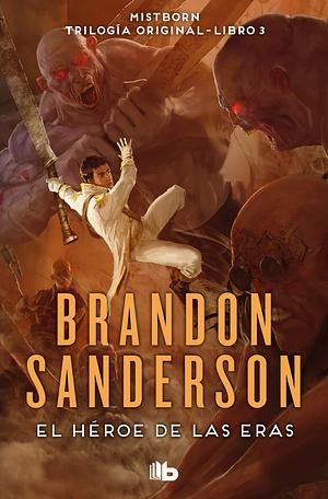 El héroe de las eras by Brandon Sanderson