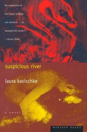 Suspicious River by Laura Kasischke
