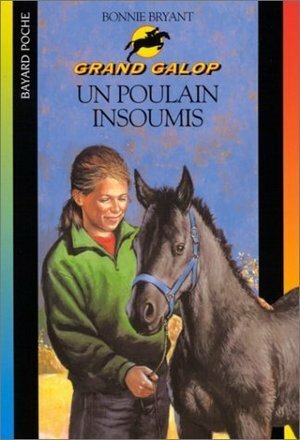 Un poulain insoumis by Olivier Malthet, Bonnie Bryant