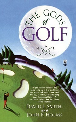 The Gods of Golf by David L. Smith