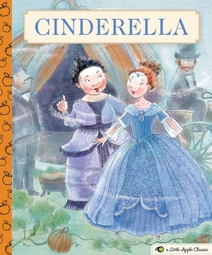 Cinderella: A Little Apple Classic by Cider Mill Press