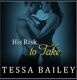 His Risk to Take by Tessa Bailey