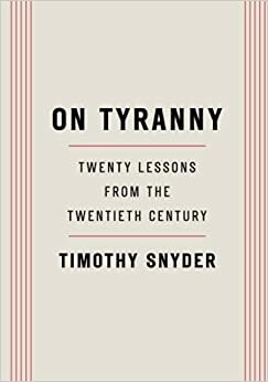 ტირანია: XX საუკუნის 20 გაკვეთილი by Timothy Snyder