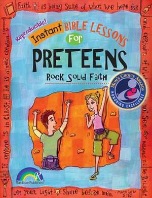 Instant Bible: Rock Solid Faith: Preteens by Mary J. Davis