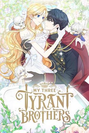 My Three Tyrant Brothers, Season 3 by Eun Du, Ggaeguri, jomil, Parkha, km