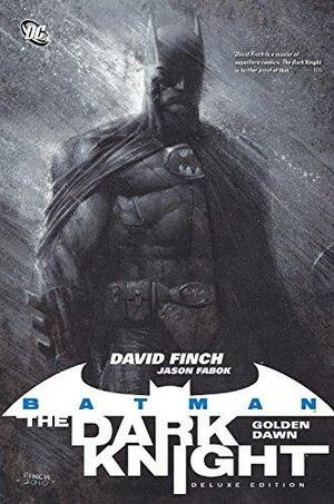 Batman – The Dark Knight, Volume 1: Golden Dawn by David Finch