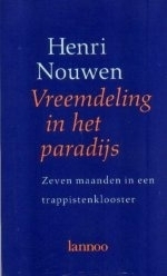 Vreemdeling In Het Paradijs: Zeven Maanden In Een Trappistenklooster by Henri J.M. Nouwen, Margreet Stelling