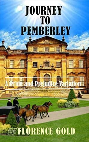 Journey to Pemberley: A Pride and Prejudice Variation by Florence Gold, Jo Abbott