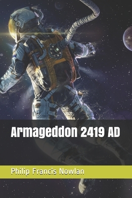 Armageddon 2419 AD by Philip Francis Nowlan