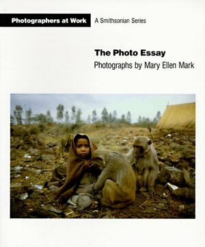 The Photo Essay by Mary Ellen Mark