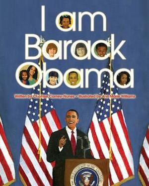 I Am Barack Obama by Charisse Carney-Nunes