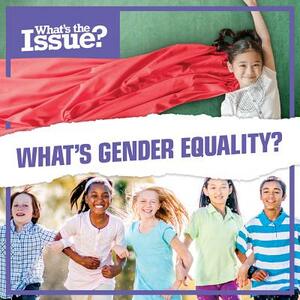 What's Gender Equality? by Katie Kawa