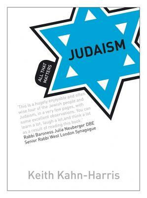 Judaism: All That Matters by Keith Kahn-Harris