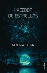 Hacedor de Estrellas by Olaf Stapledon