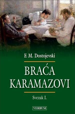 Braća Karamazovi - svezak I. by Fyodor Dostoevsky